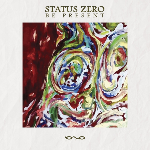 Be Present by Status Zero — official artwork